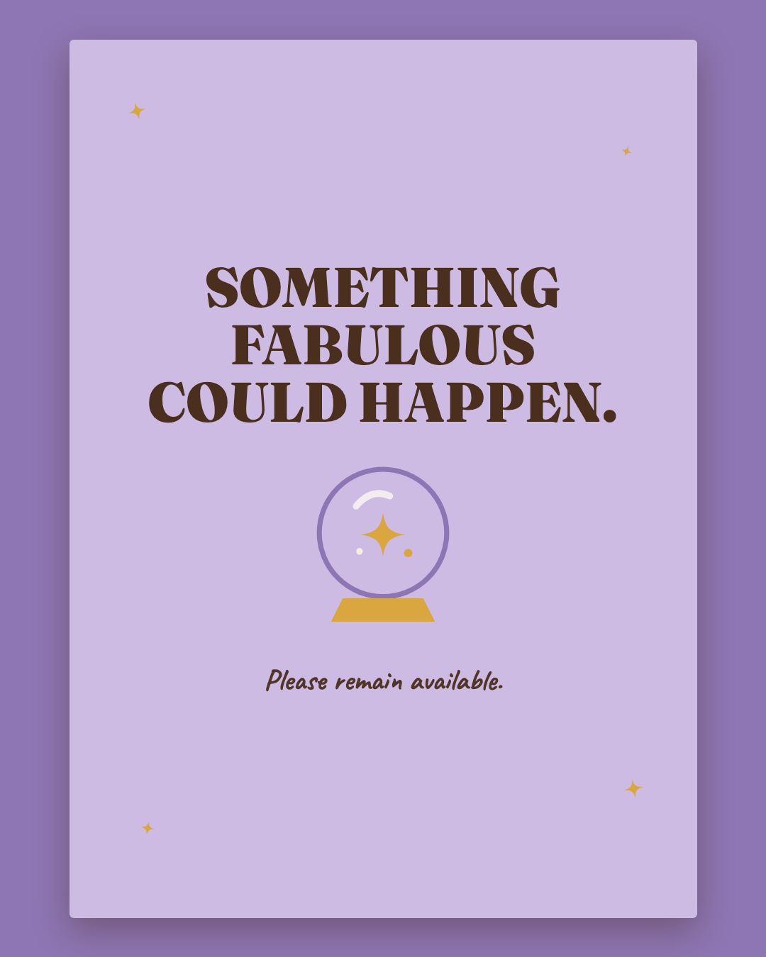Something Fabulous Could Happen greeting card — lilac card with espresso lettering and a crystal ball