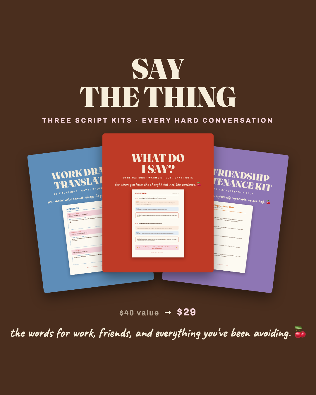 Say The Thing — three script kits fanned on espresso brown: What Do I Say, Work Drama Translator, Friendship Maintenance Kit