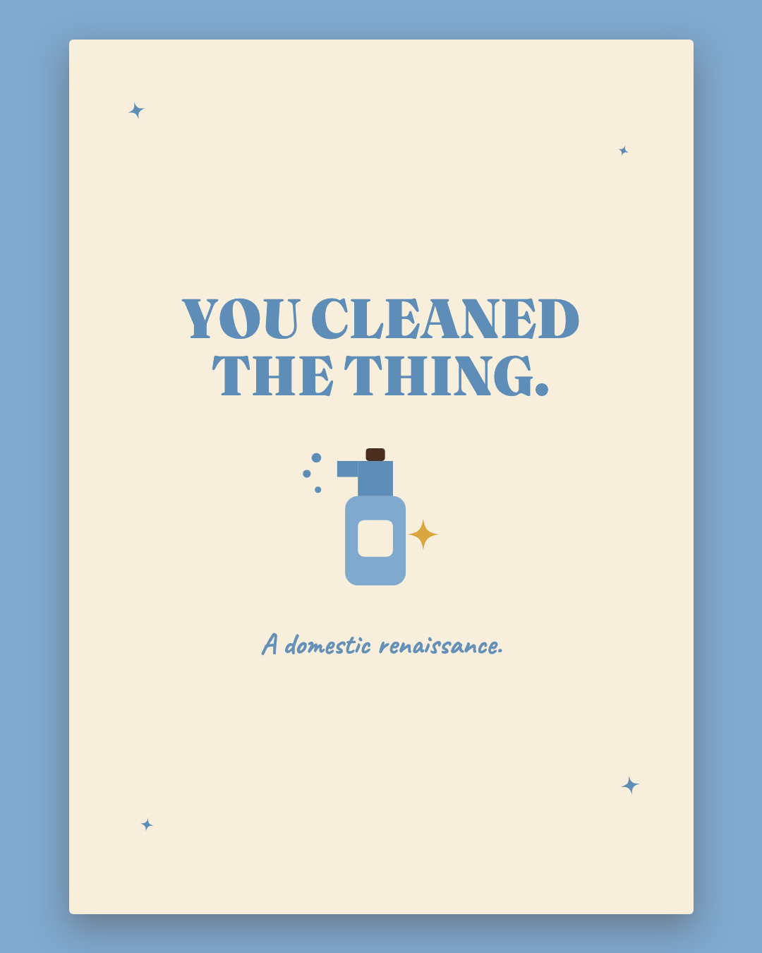 You Cleaned The Thing greeting card — cream card with powder blue lettering and a spray bottle