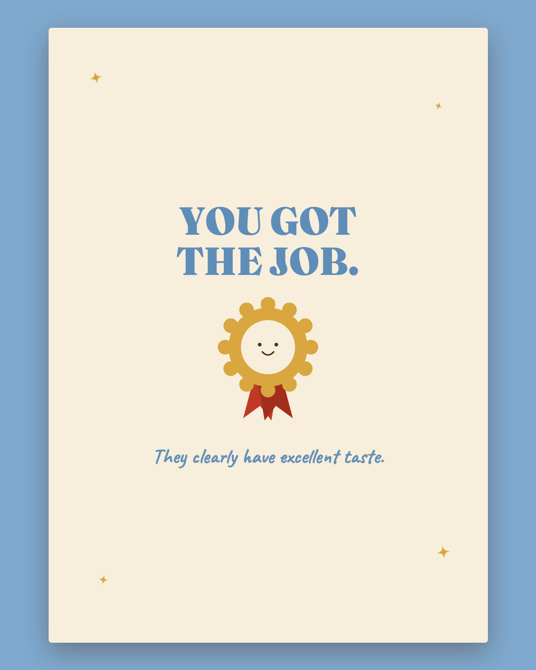 You Got The Job greeting card — cream card with powder blue lettering and a gold award rosette