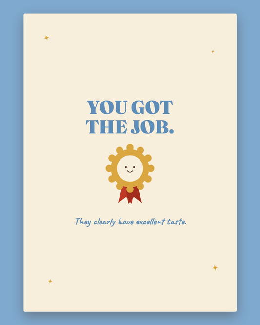 You Got The Job greeting card — cream card with powder blue lettering and a gold award rosette