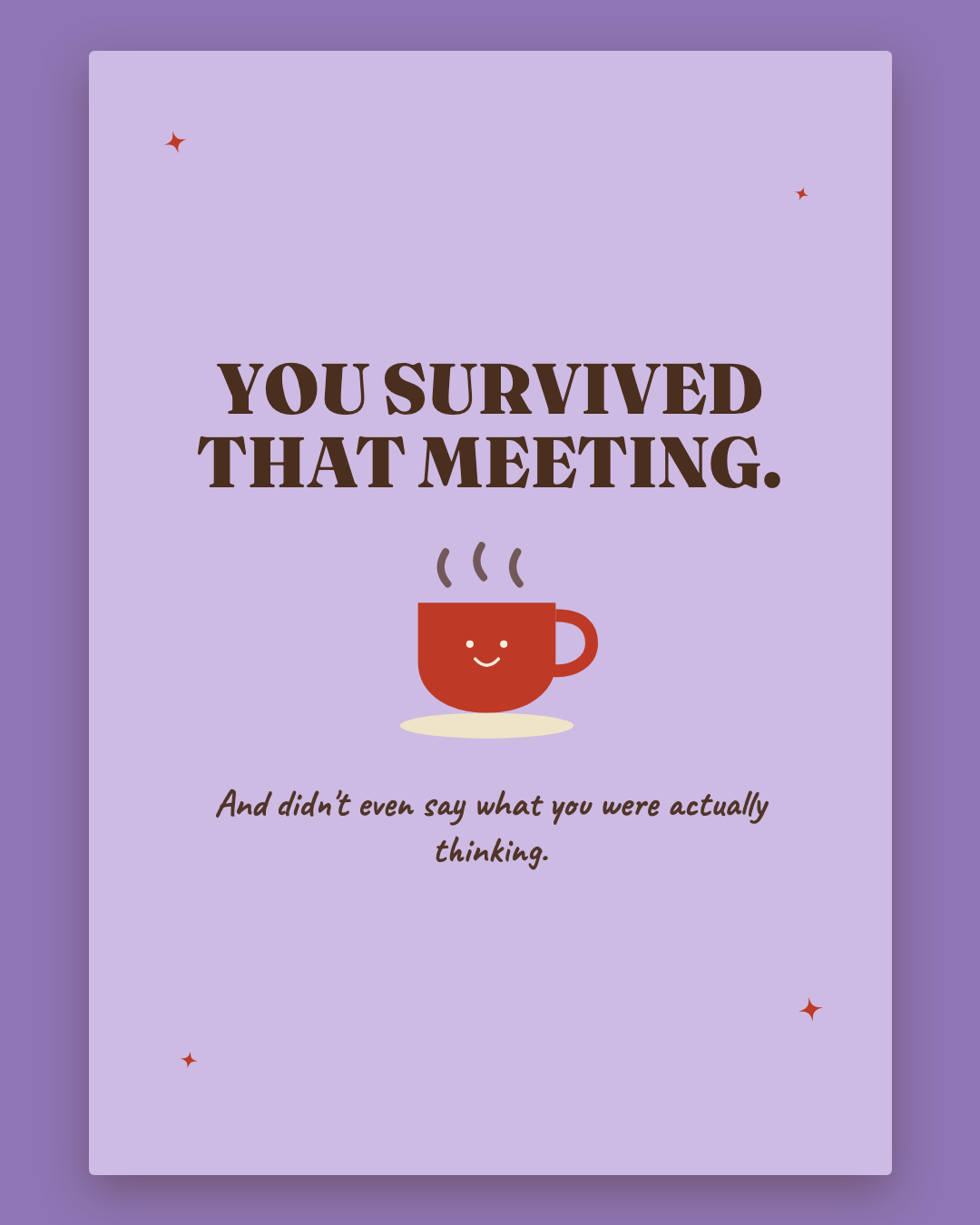 You Survived That Meeting greeting card — lilac card with espresso lettering and a smiling coffee cup